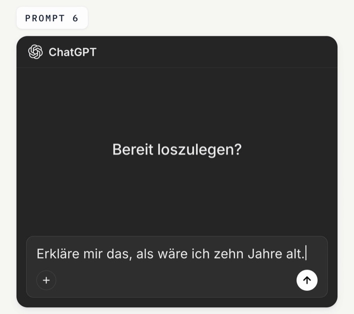ChatGPT-Eingabefeld mit dem Prompt: Erkläre mir das, als wäre ich zehn Jahre alt.