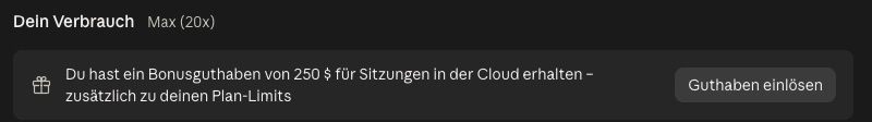 Claude-Einstellungen, Bereich Nutzung: Hinweis auf ein Bonusguthaben von 250 Dollar für Sitzungen in der Cloud mit dem Knopf Guthaben einlösen