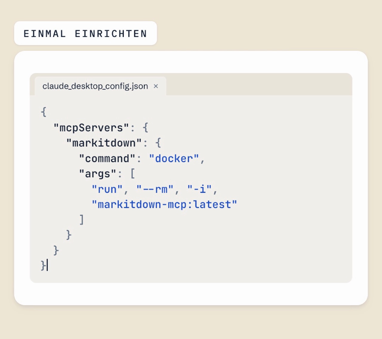 Editor mit claude_desktop_config.json: mcpServers → markitdown → command docker, args run --rm -i markitdown-mcp:latest