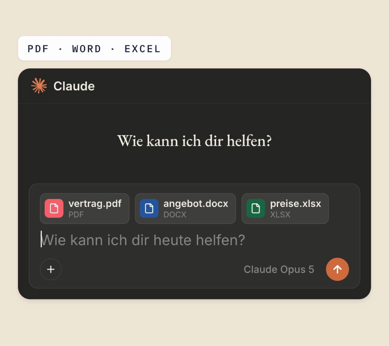 Claude-Eingabefeld mit drei Dateien: vertrag.pdf, angebot.docx, preise.xlsx