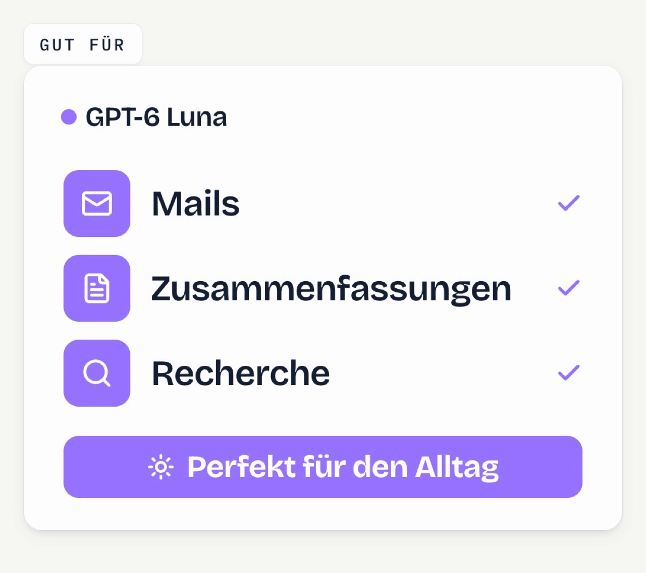 Karte „Gut für“ GPT-6 Luna: Mails, Zusammenfassungen, Recherche, darunter „Perfekt für den Alltag“